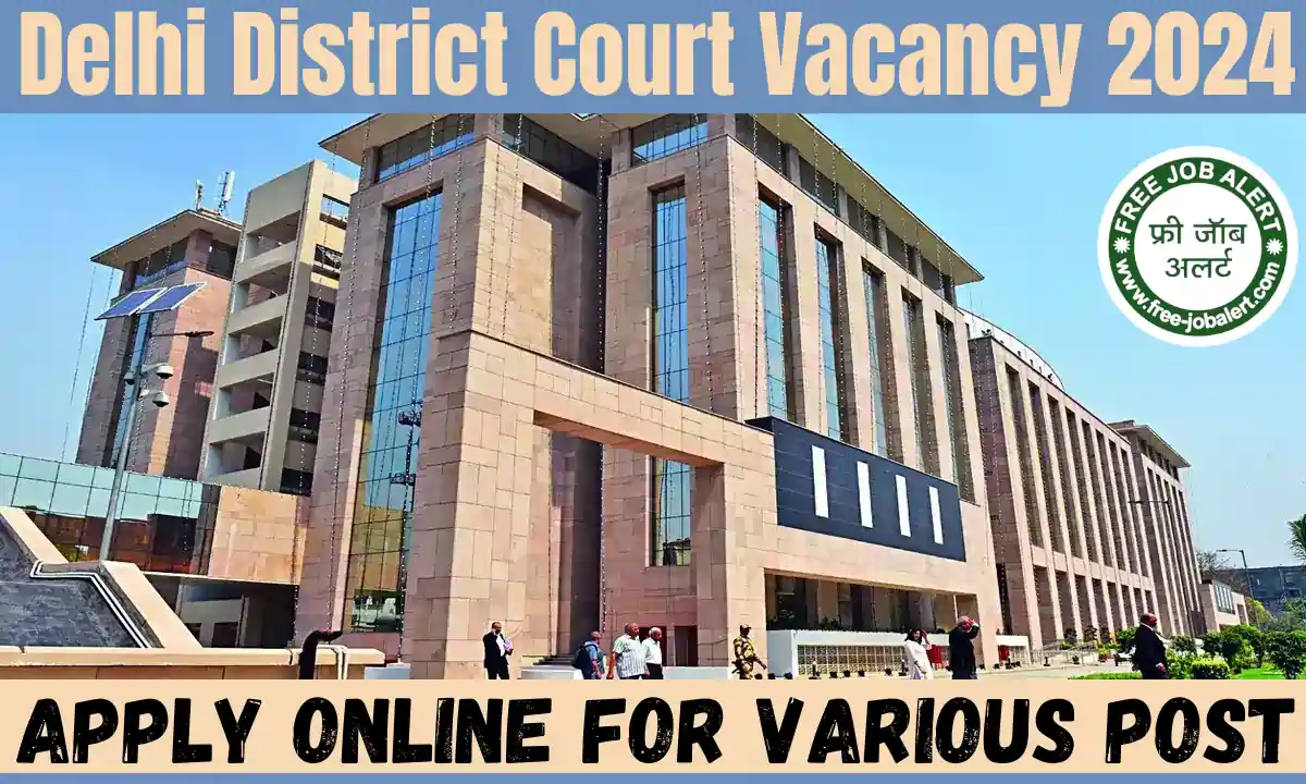 Delhi District Court Vacancy 2024